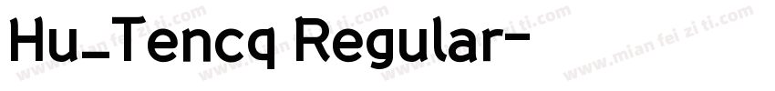 Hu_Tencq Regular字体转换